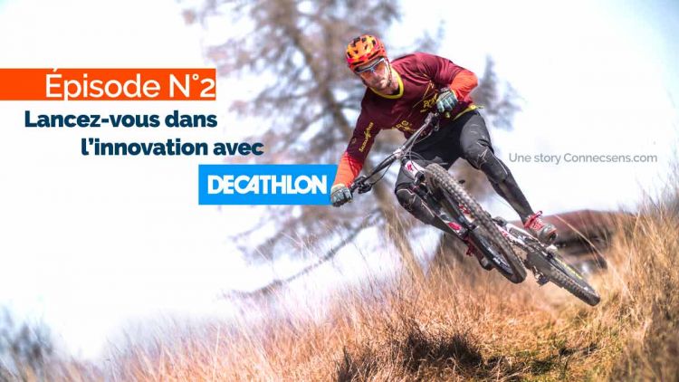 CS STORY N 2 Lancez vous dans l innovation avec DECATHLON