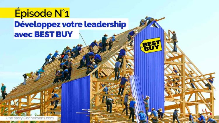 CS-STORY N°3 - Développez votre leadership avec Best Buy - Épisode 1